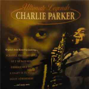 Charlie Parker - Ultimate Legends download flac mp3