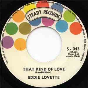 Eddie Lovette - That Kind Of Love / What'Cha Trying To Do To Me download flac mp3