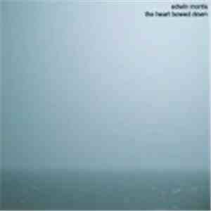 Edwin Morris - The Heart Bowed Down download flac mp3