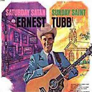Ernest Tubb - Saturday Satan Sunday Saint download flac mp3