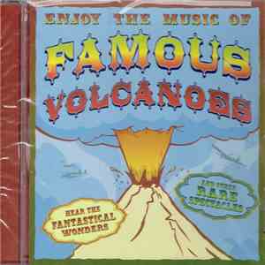 Famous Volcanoes - Enjoy The Music Of Famous Volcanoes download flac mp3