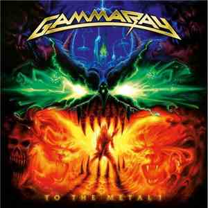 Gamma Ray - To The Metal! download flac mp3