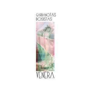 Garbanotas Bosistas - Venera download flac mp3