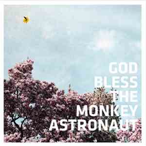 God Bless The Monkey Astronaut - God Bless The Monkey Astronaut download flac mp3