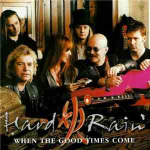 Hard Rain  - When The Good Times Come download flac mp3