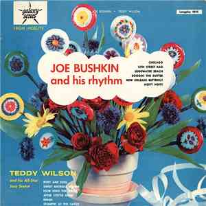 Joe Bushkin And His Rhythm / Teddy Wilson And His All Star Jazz Sextet - Joe Bushkin & His Rhythm / Teddy Wilson And His All-Star Jazz Sextet download flac mp3
