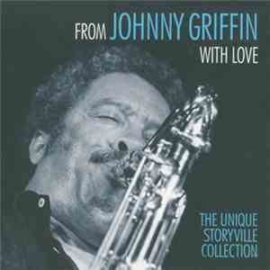 Johnny Griffin - From Johnny Griffin With Love - The Unique Storyville Collection download flac mp3