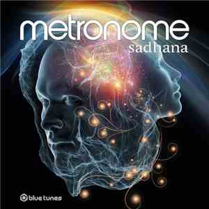 Metronome - Sadhana download flac mp3