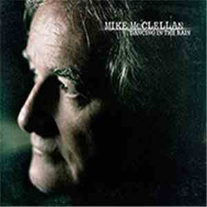 Mike McClellan - Dancing In The Rain download flac mp3