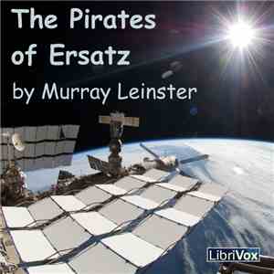 Murray Leinster - The Pirates Of Ersatz download flac mp3