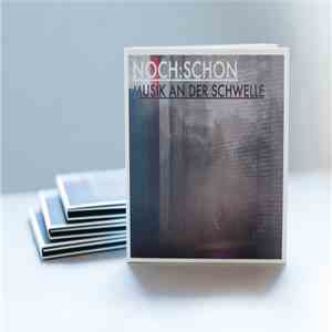 Noch:Schon - Noch:Schon - Musik an der Schwelle download flac mp3