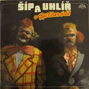 Šíp A Uhlíř - Šíp A Uhlíř V Hitšarádě download flac mp3