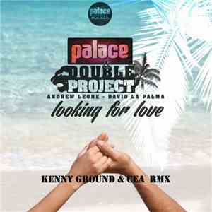 Palace & Double Project Feat. Renald  - Looking For Love download flac mp3