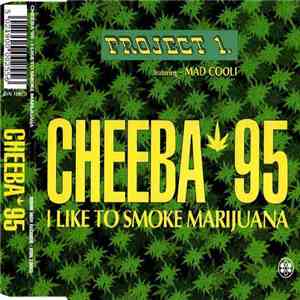 Project One - Cheeba '95 - I Like To Smoke Marijuana download flac mp3