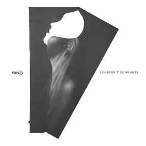 Rarity  - I Couldn't Be Weaker download flac mp3
