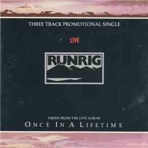 Runrig - Live (Taken From The Live Album "Once In A Lifetime") download flac mp3