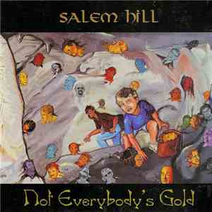 Salem Hill - Not Everybody's Gold download flac mp3