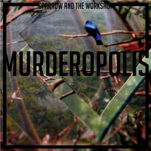 Sparrow And The Workshop - Murderopolis download flac mp3