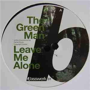 The Green Man / The Green Man Feat. MCs Chevy & Dragoon - Leave Me Alone / Easy (Zero T Remix) flac mp3 download