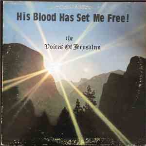 The Voices Of Jerusalem - His Blood Set Me Free! download flac mp3