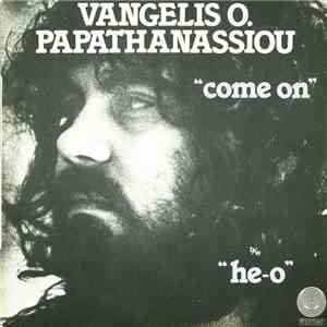 Vangelis O. Papathanassiou - Come On / He-O download flac mp3