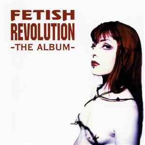 Various - Fetish Revolution - The Album download flac mp3