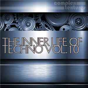 Various - The Inner Life Of Techno Vol. 10 download flac mp3