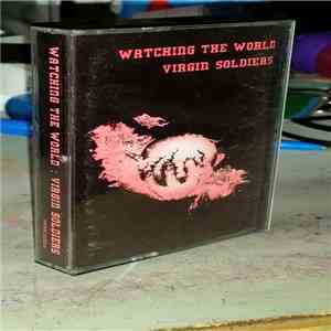 Virgin Soldiers - Watching The World download flac mp3