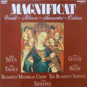 Vivaldi, Albinoni, Sammartini, Caldara, Márta Szűcs, Klára Takács, Denes Gulyas, Tamás Bátor, Ferenc Szekeres, Budapest Madrigal Choir, Budapest Strings - Magnificat download flac mp3