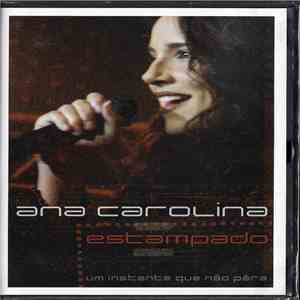 Ana Carolina - Estampado (Um Instante Que Não Pára) download flac mp3