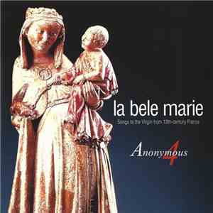 Anonymous 4 - La Bele Marie download flac mp3