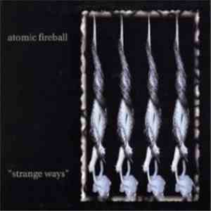 Atomic Fireball - Strange Ways download flac mp3