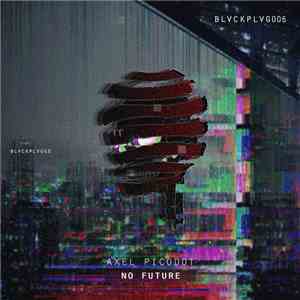 Axel Picodot - No Future download flac mp3