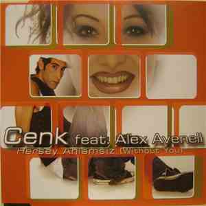 Cenk  feat. Alex Avenell - Hersey Anlamsiz (Without You) download flac mp3