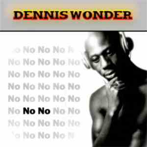 Dennis Wonder - No No (Main Mix) download flac mp3