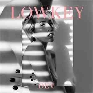 Dev  - Lowkey (Remixes) download flac mp3
