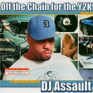 DJ Assault - Off The Chain For The Y2K download flac mp3