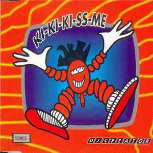 DJ Creator  - Kiss Me download flac mp3