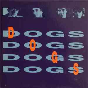 Dogs - Dogs Dogs Dogs Dogs download flac mp3