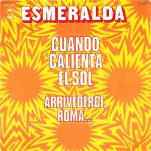 Esmeralda  - Cuando Calienta El Sol / Arrivederci, Roma... download flac mp3