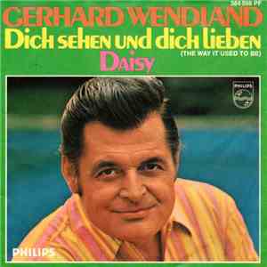 Gerhard Wendland - Dich Sehen Und Dich Lieben, Das War Eins download flac mp3