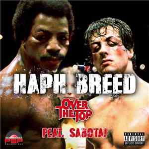 Haph Breed, Sabotaj - Over The Top download flac mp3