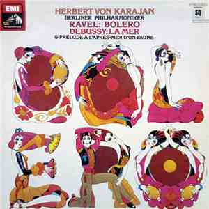 Herbert von Karajan · Berliner Philharmoniker · Ravel · Debussy - Bolero · La Mer & Prélude À L'après-midi D'un Faune download flac mp3