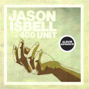 Jason Isbell And The 400 Unit - Jason Isbell And The 400 Unit download flac mp3
