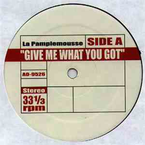 Le Pamplemousse / Gaz - Give Me What You Got / Sing Sing download flac mp3