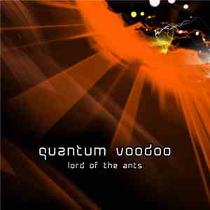 Lord Of The Ants - Quantum Voodoo download flac mp3