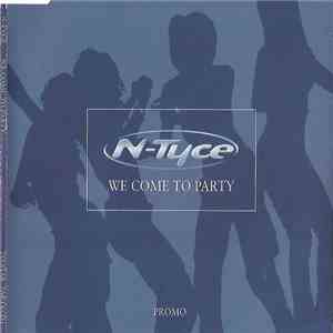 N-Tyce - We Come To Party download flac mp3