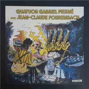 Quatuor Gabriel Pierné, Jean-Claude Fohrenbach - Quatuor Gabriel Pierné download flac mp3