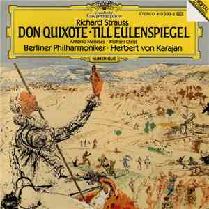 Richard Strauss • António Meneses • Wolfram Christ • Berliner Philharmoniker • Herbert von Karajan - Don Quixote • Till Eulenspiegel download flac mp3