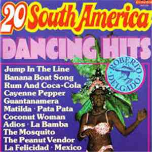 Roberto Delgado - 20 South American Dancing Hits download flac mp3